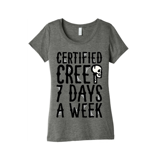 Certified Creep 7 Days A Week Parody Women's Triblend Tee