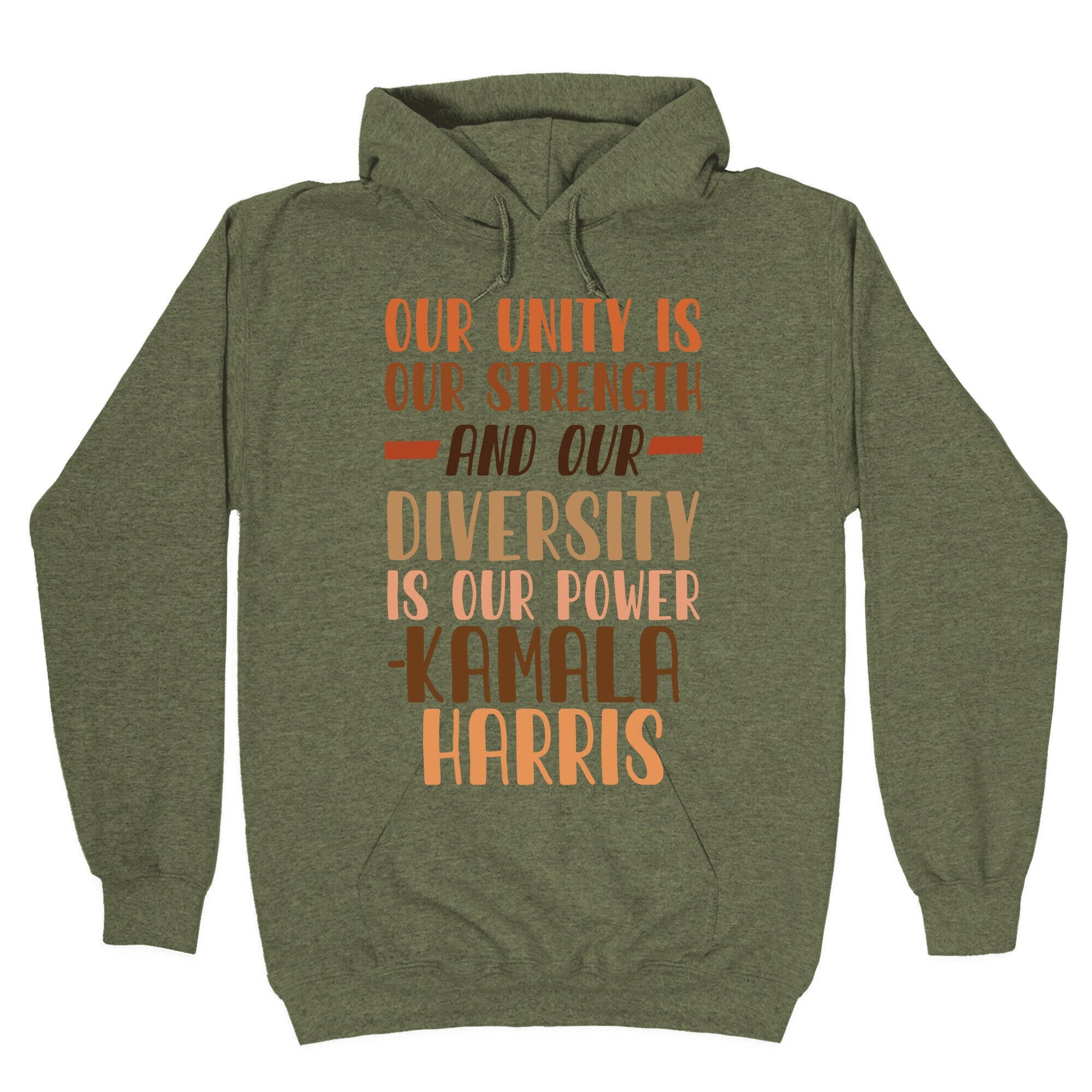 Our Unity is Our Strength And Our Diversity is Our Power Kamala Hoodie