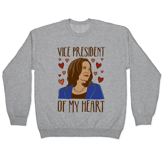 Vice President of My Heart  Crewneck Sweatshirt