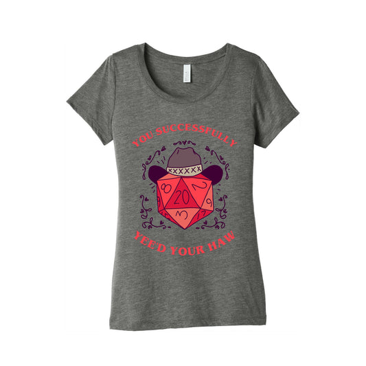 You Successfully Yee'd Your Haw Women's Triblend Tee