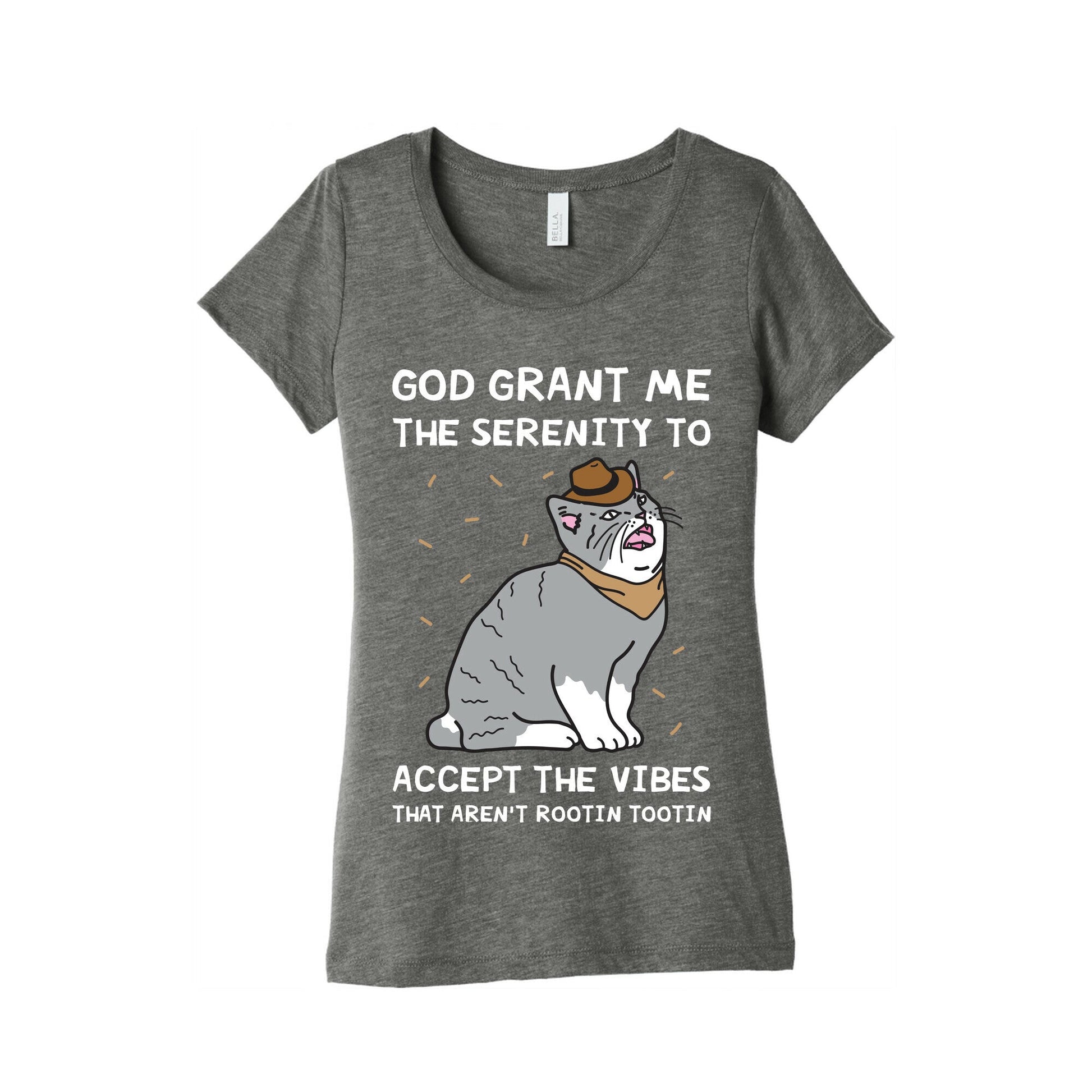 God Grant Me The Serenity To Accept The Vibes That Aren't Rootin Tootin Women's Triblend Tee