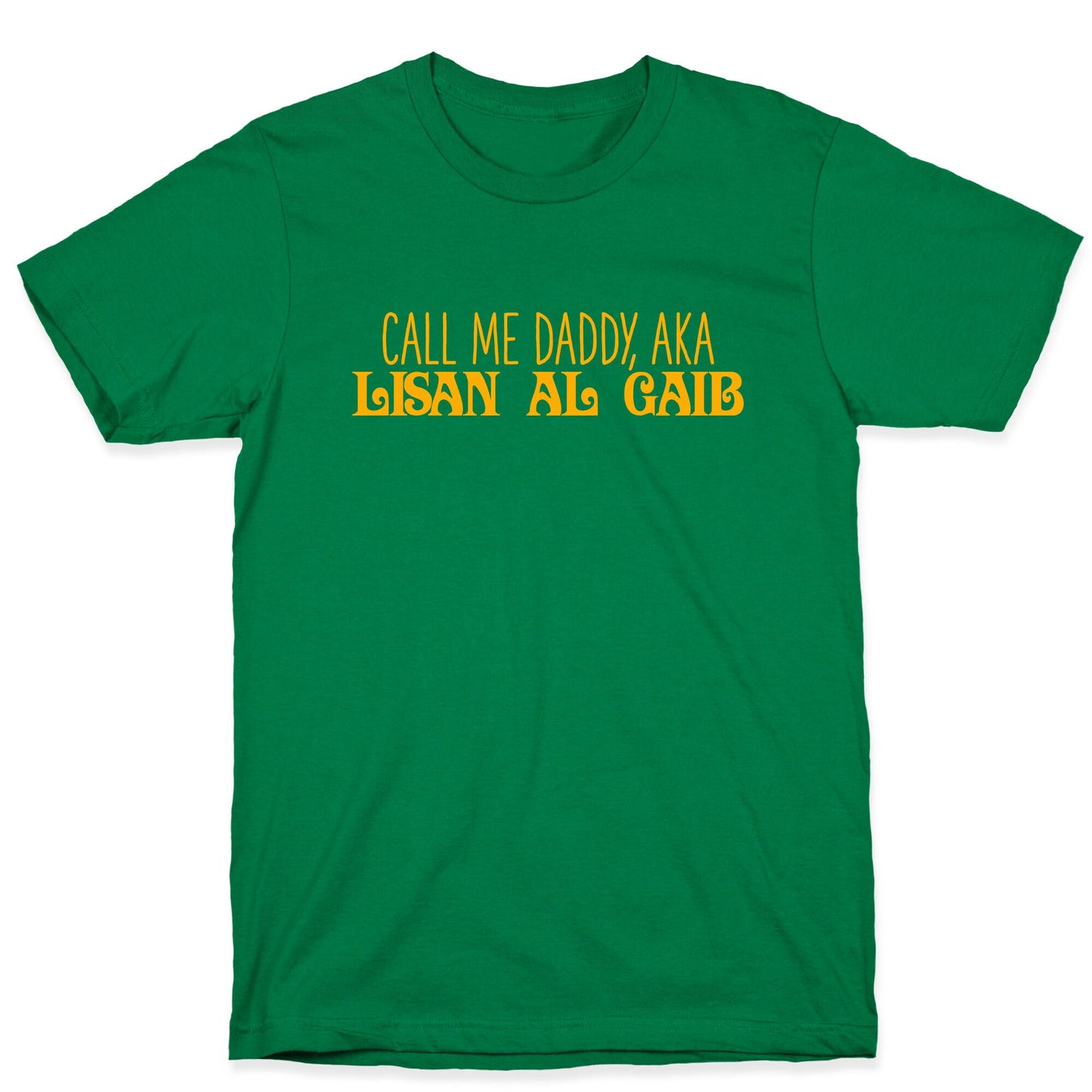 Call Me Daddy, AKA Lisan Al Gaib T-Shirt