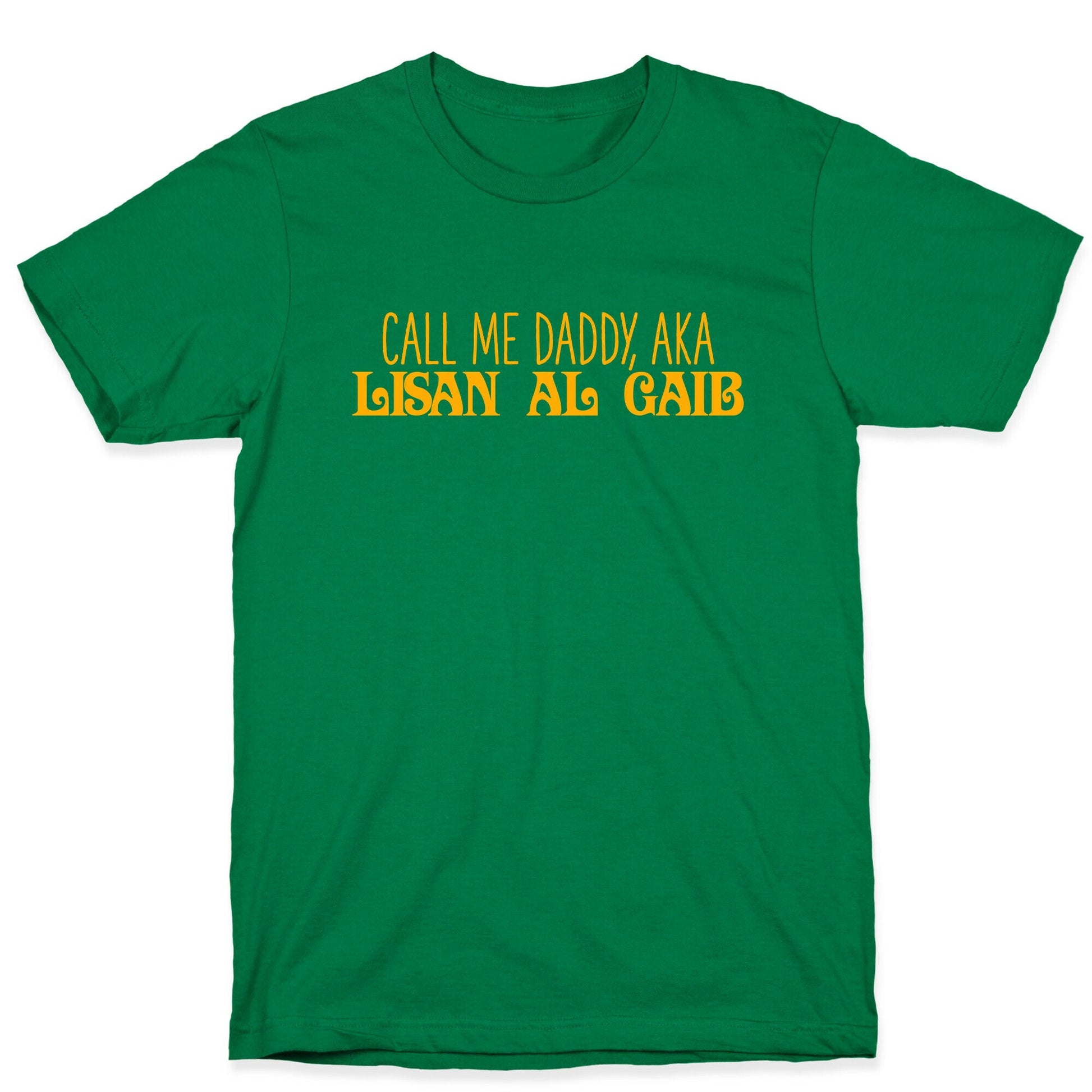 Call Me Daddy, AKA Lisan Al Gaib T-Shirt