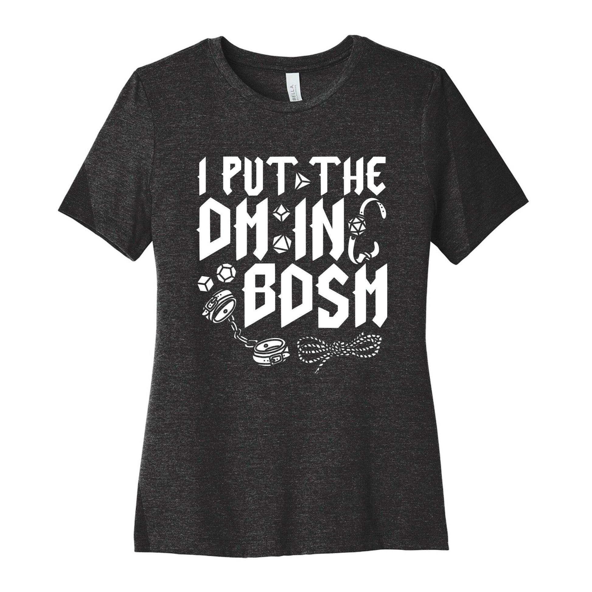 I Put The DM in BDSM Womens Cotton Tee