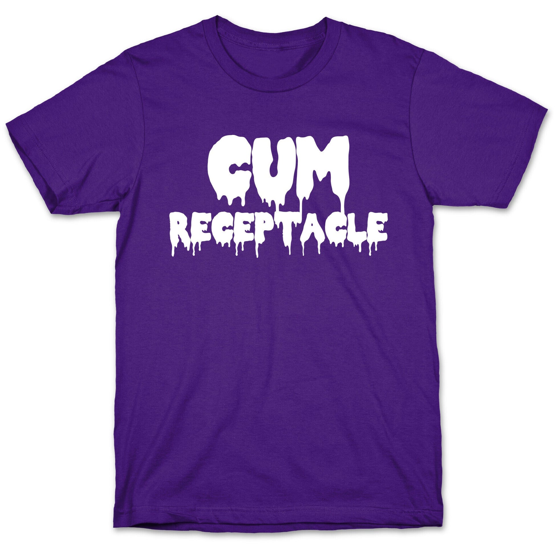 Cum Receptacle T-Shirt