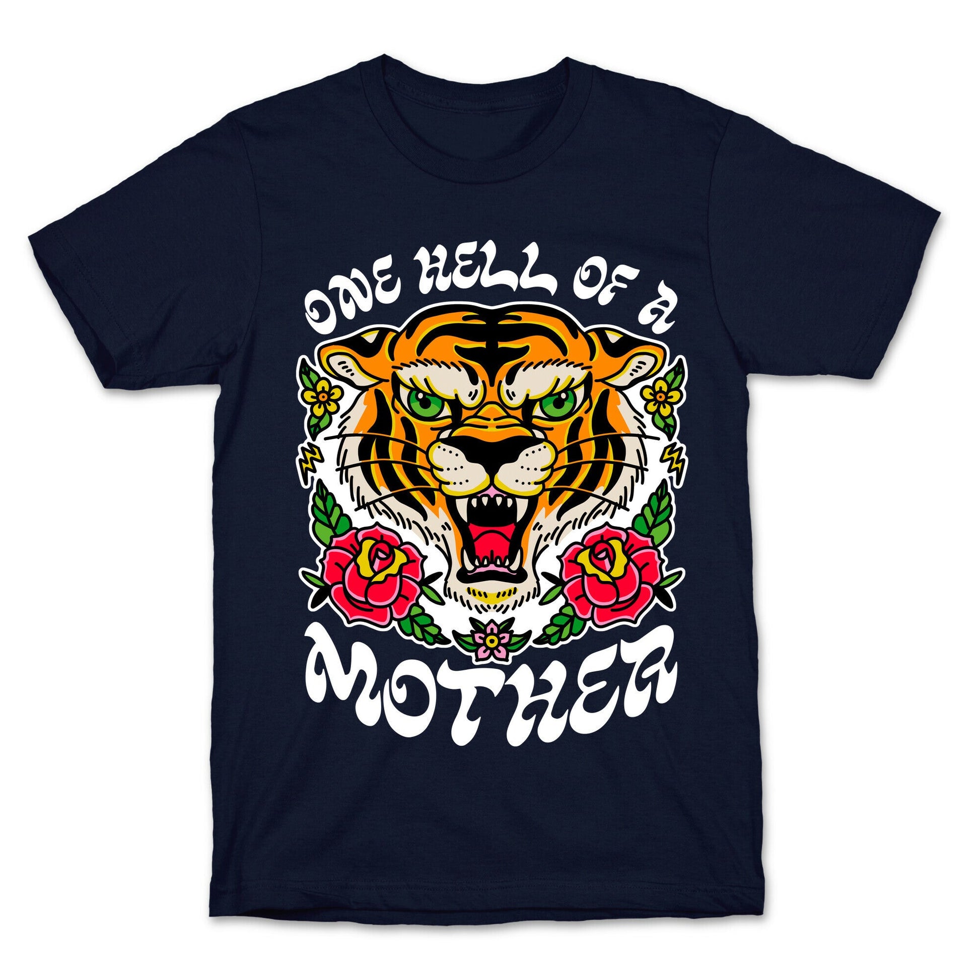 One Hell of a Mother T-Shirt