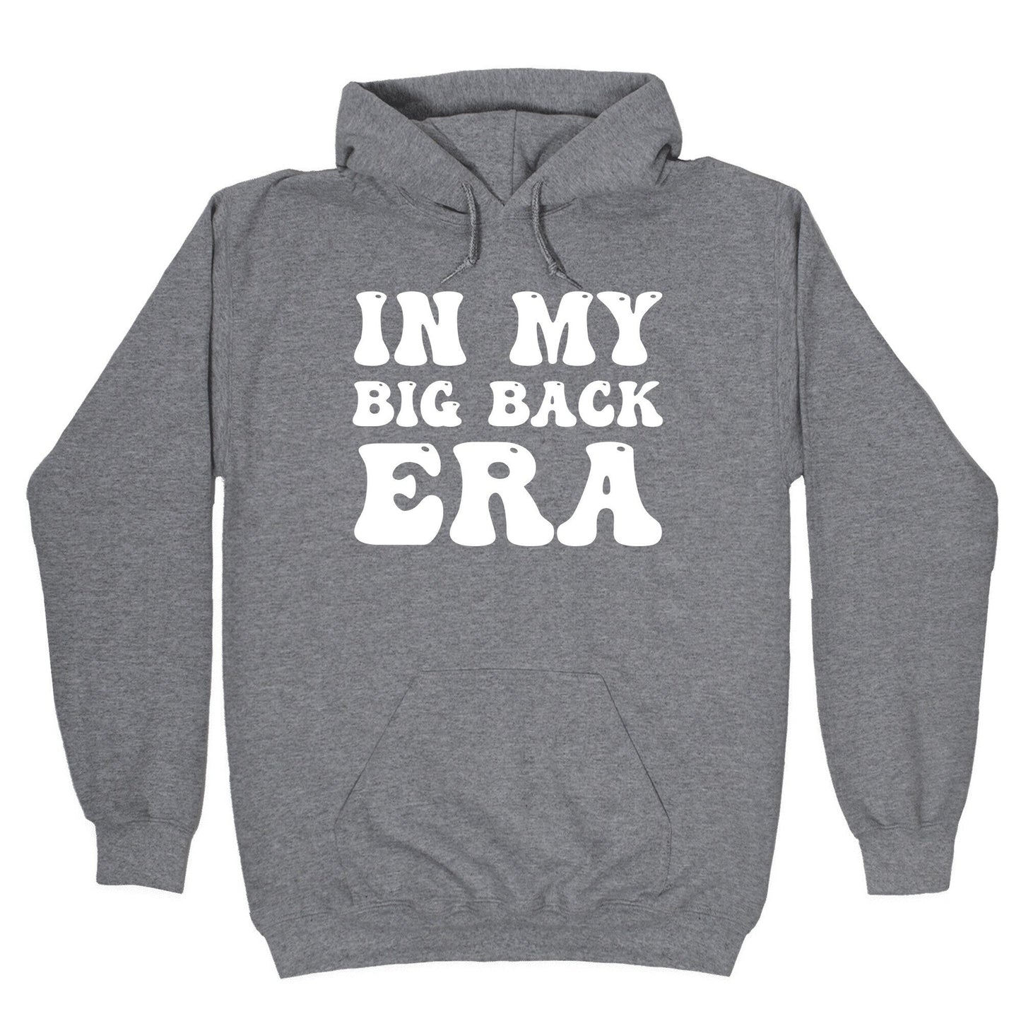 In My Big Back Era Hoodie