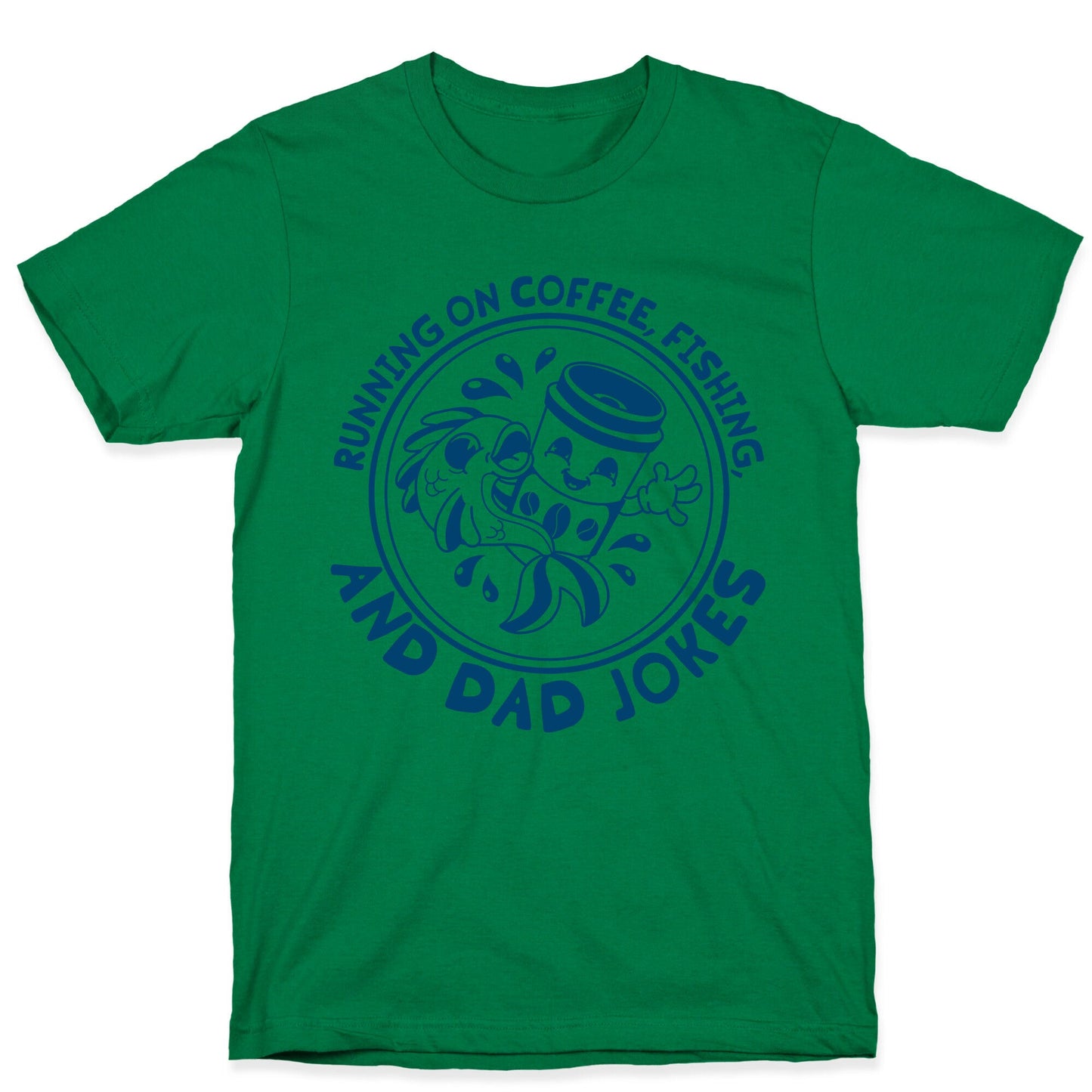 Running on Coffee, Fishing, and Dad Jokes T-Shirt