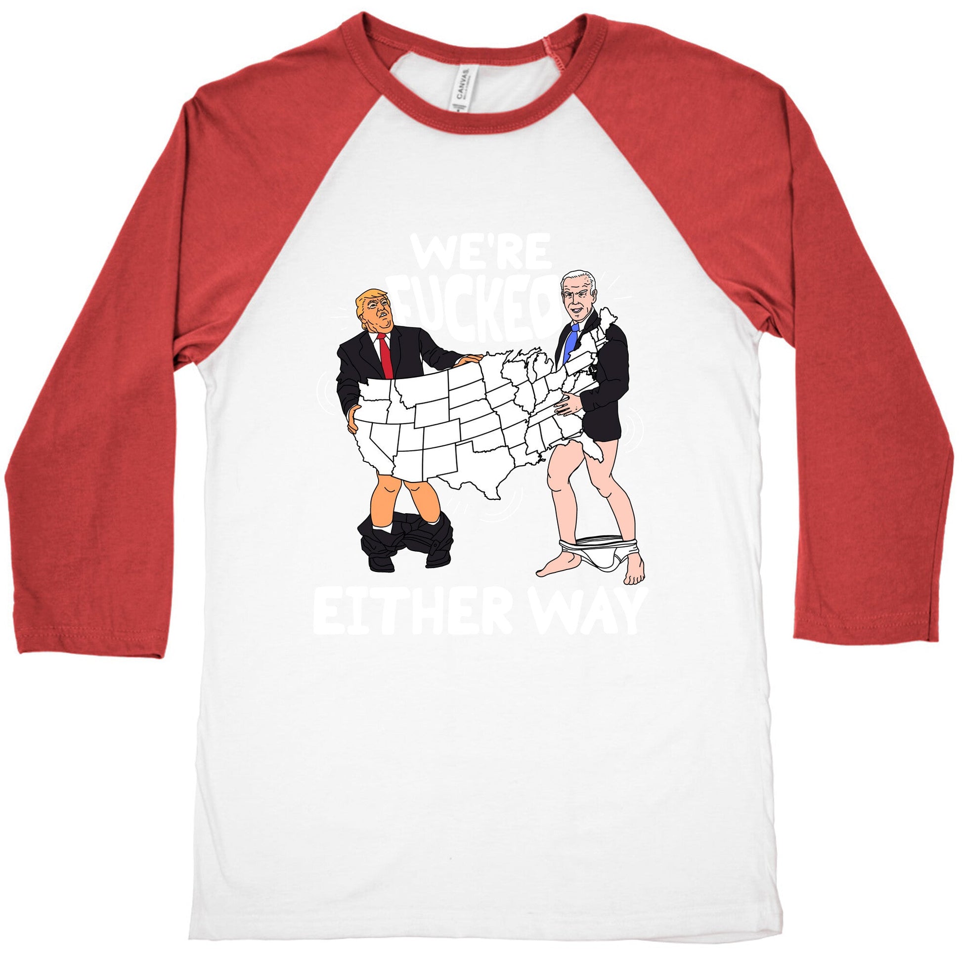Were Fucked Either Way Baseball Tee