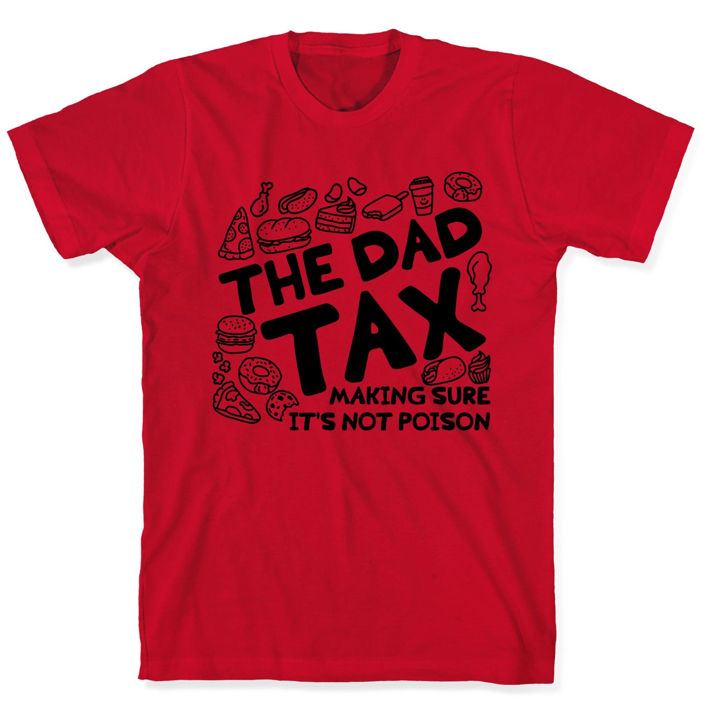 The Dad Tax T-Shirt