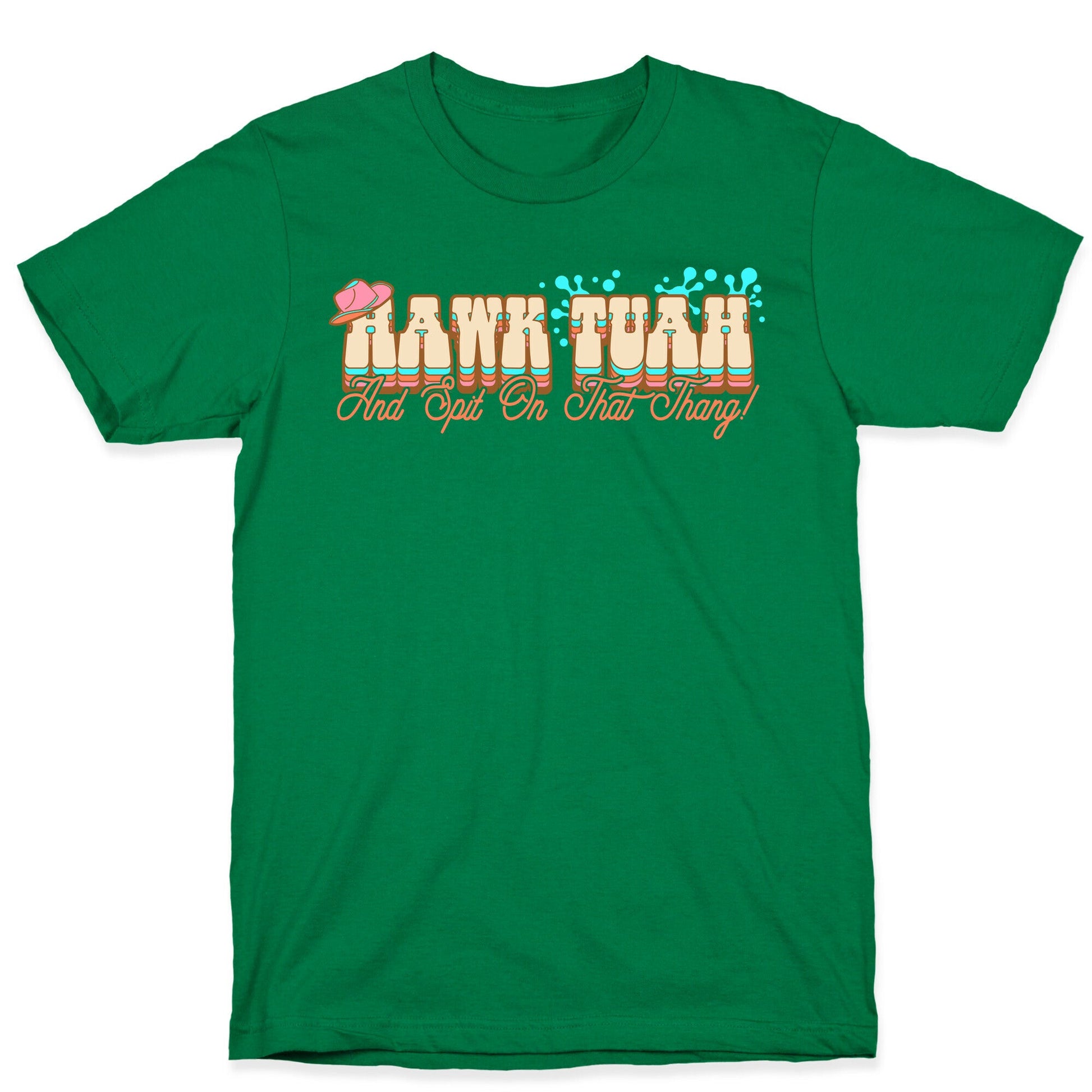 Hawk Tuah Spit On That Thang T-Shirt