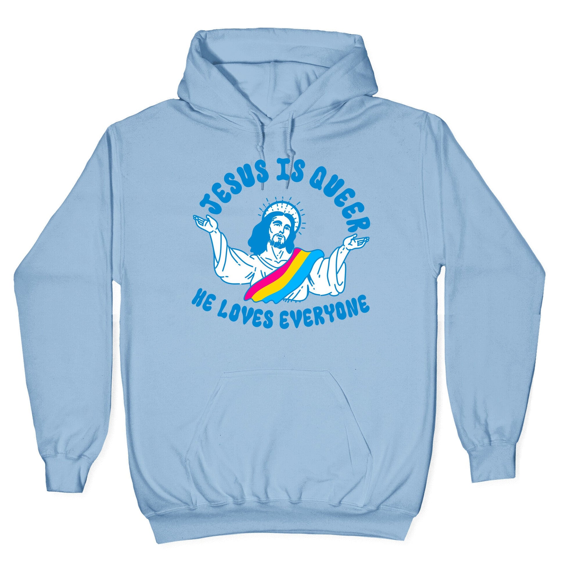 Jesus Is Queer, He Loves Everybody Hoodie