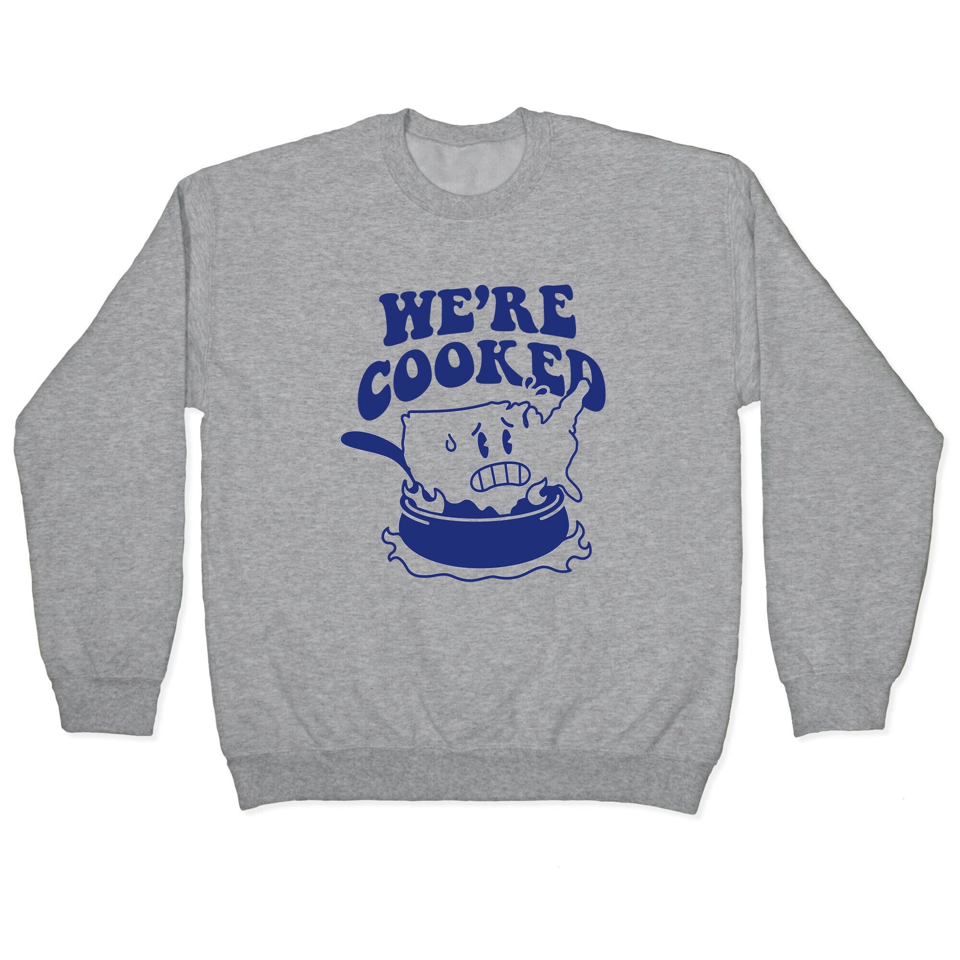 We're Cooked USA Crewneck Sweatshirt