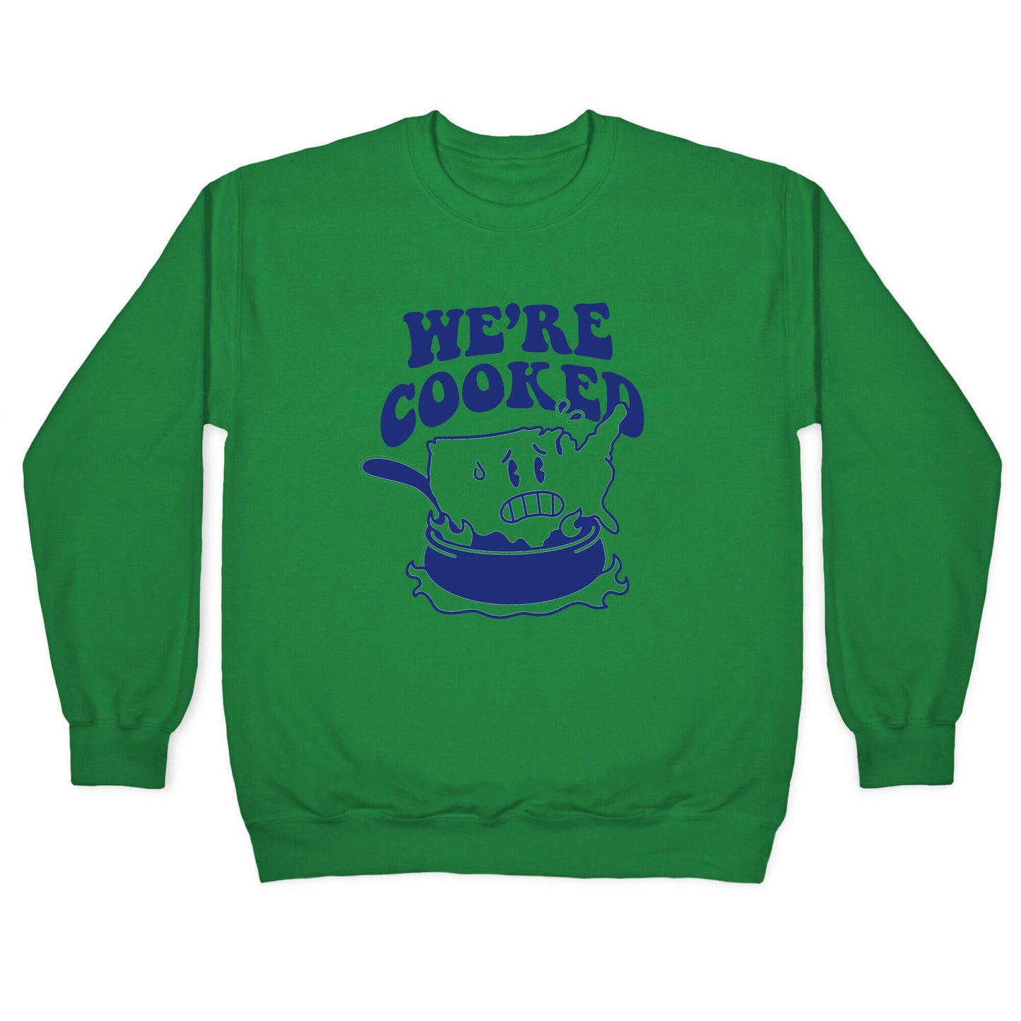 We're Cooked USA Crewneck Sweatshirt