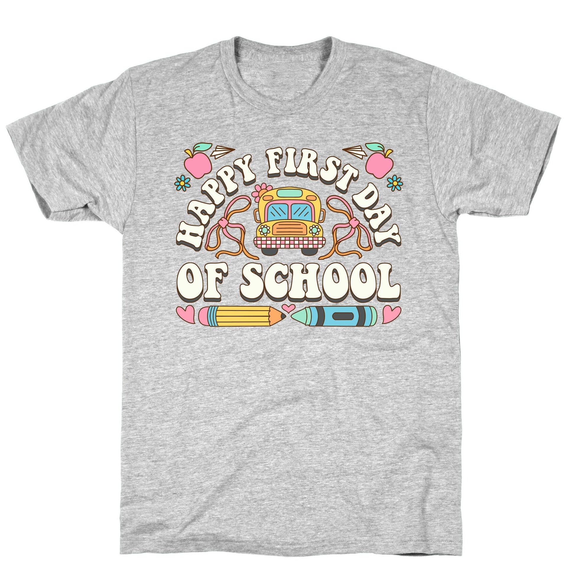 Happy First Day Of School T-Shirt