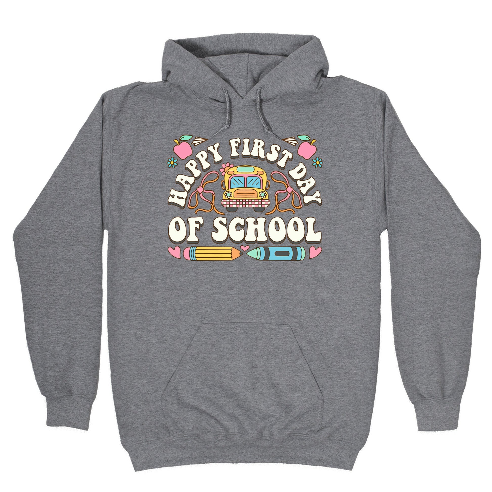 Happy First Day Of School Hoodie