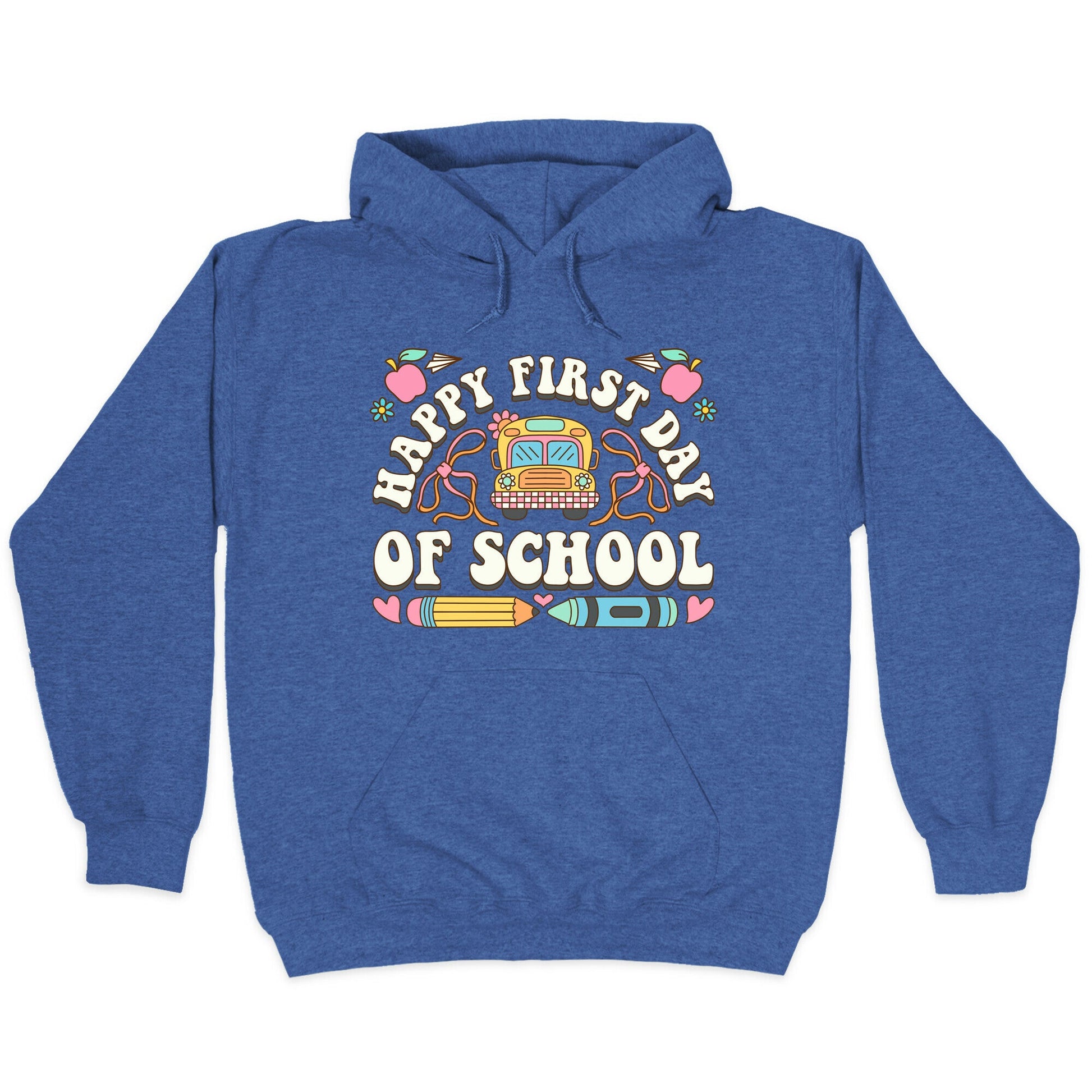 Happy First Day Of School Hoodie