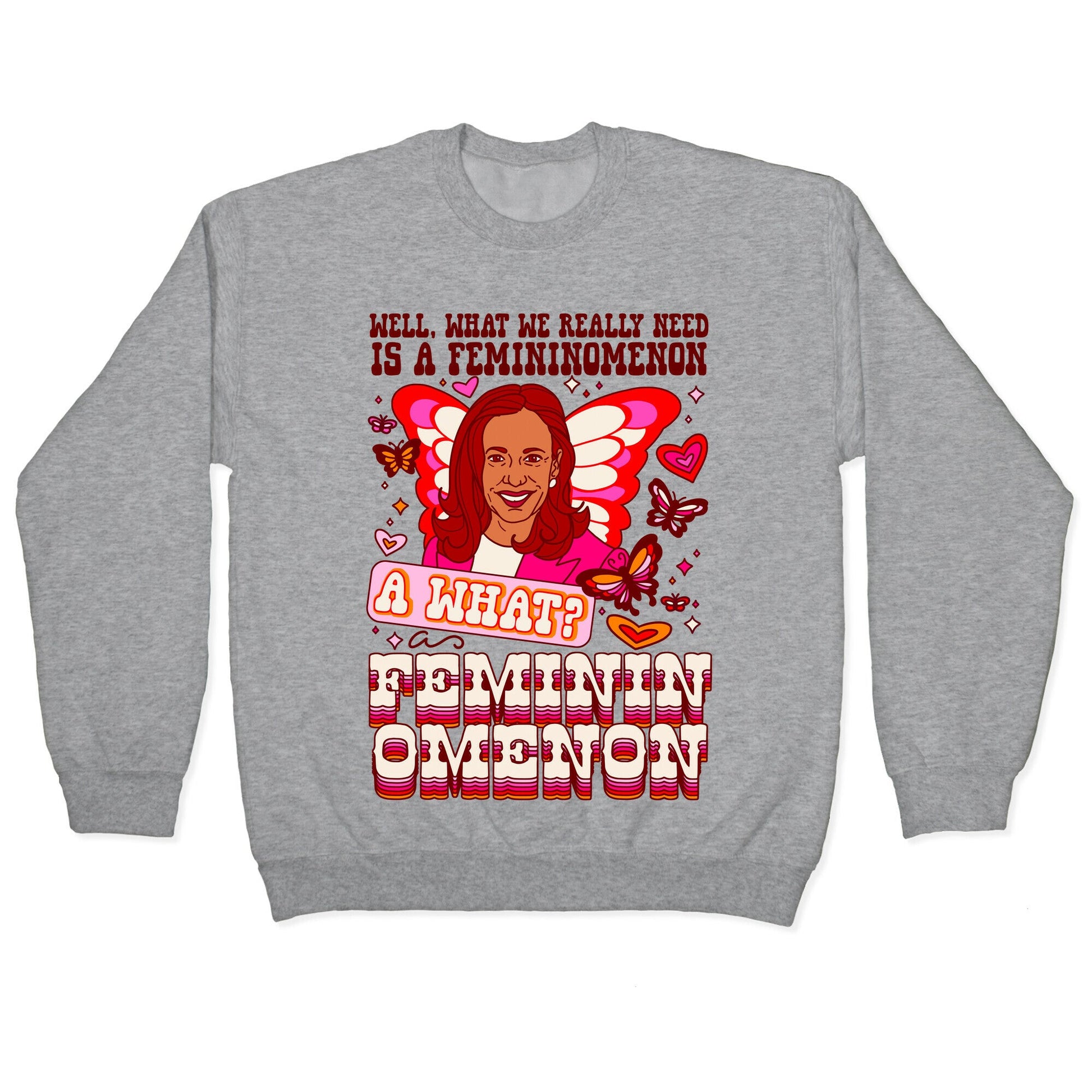 Kamala Harris A Femininomenon Crewneck Sweatshirt