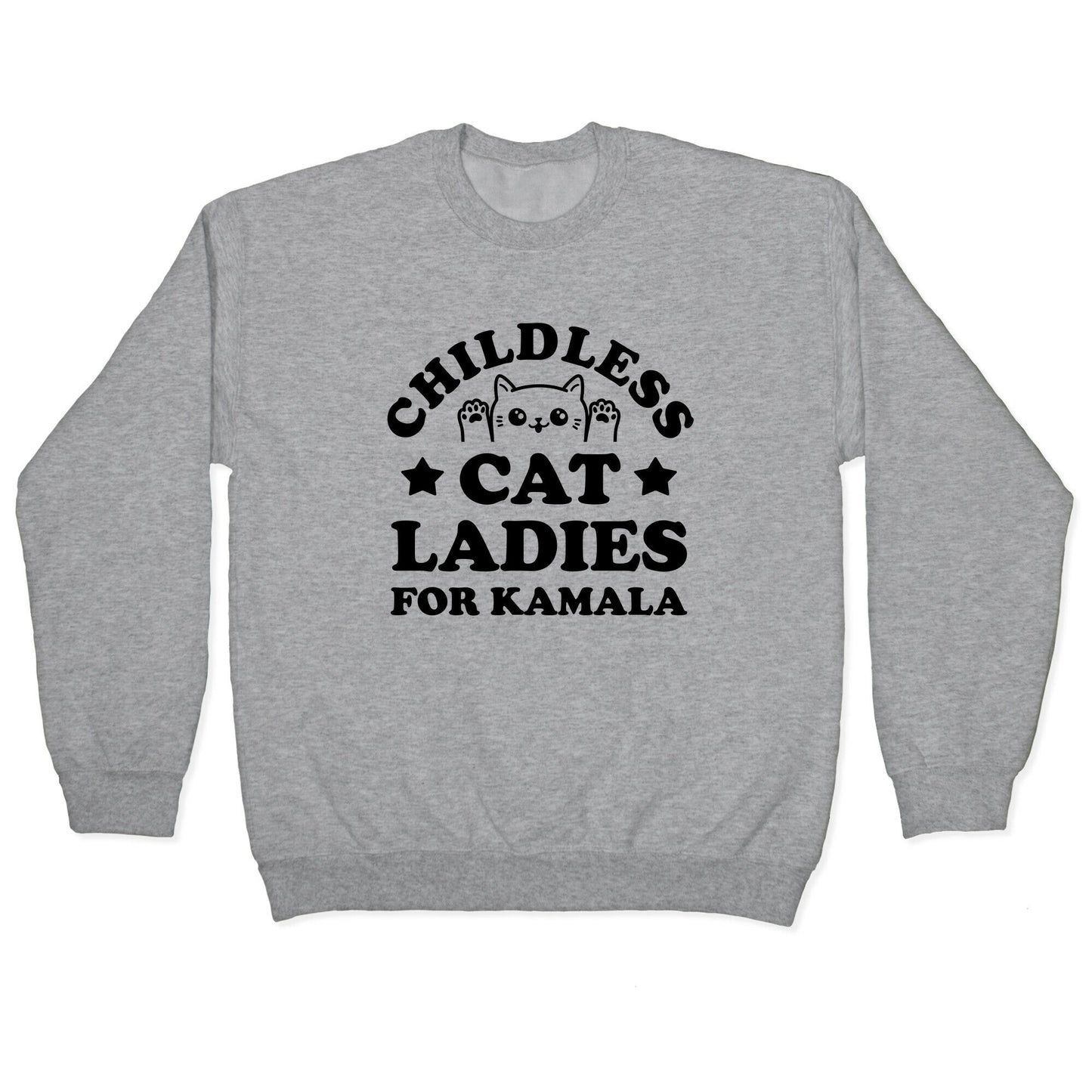 Childless Cat Ladies for Kamala Crewneck Sweatshirt
