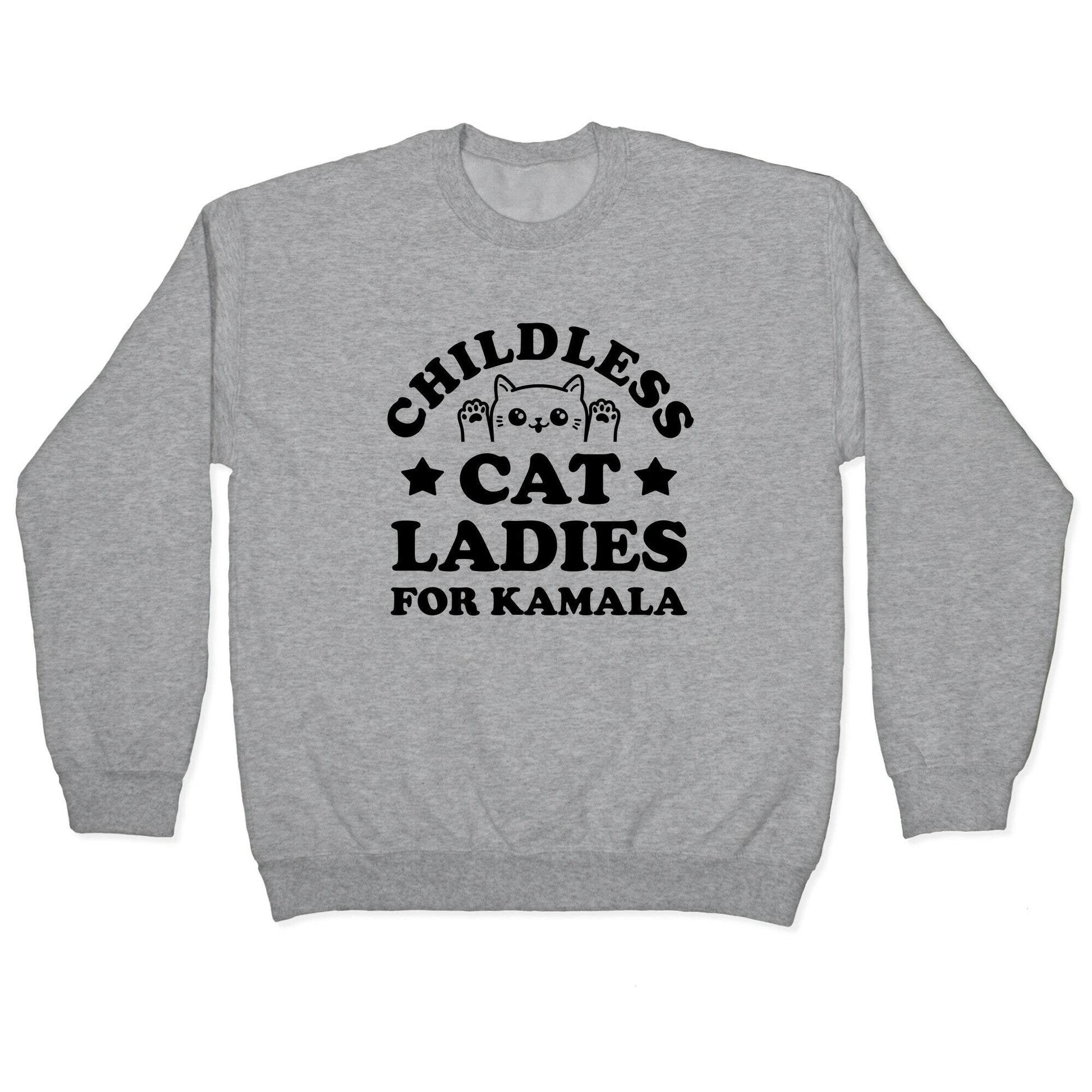 Childless Cat Ladies for Kamala Crewneck Sweatshirt