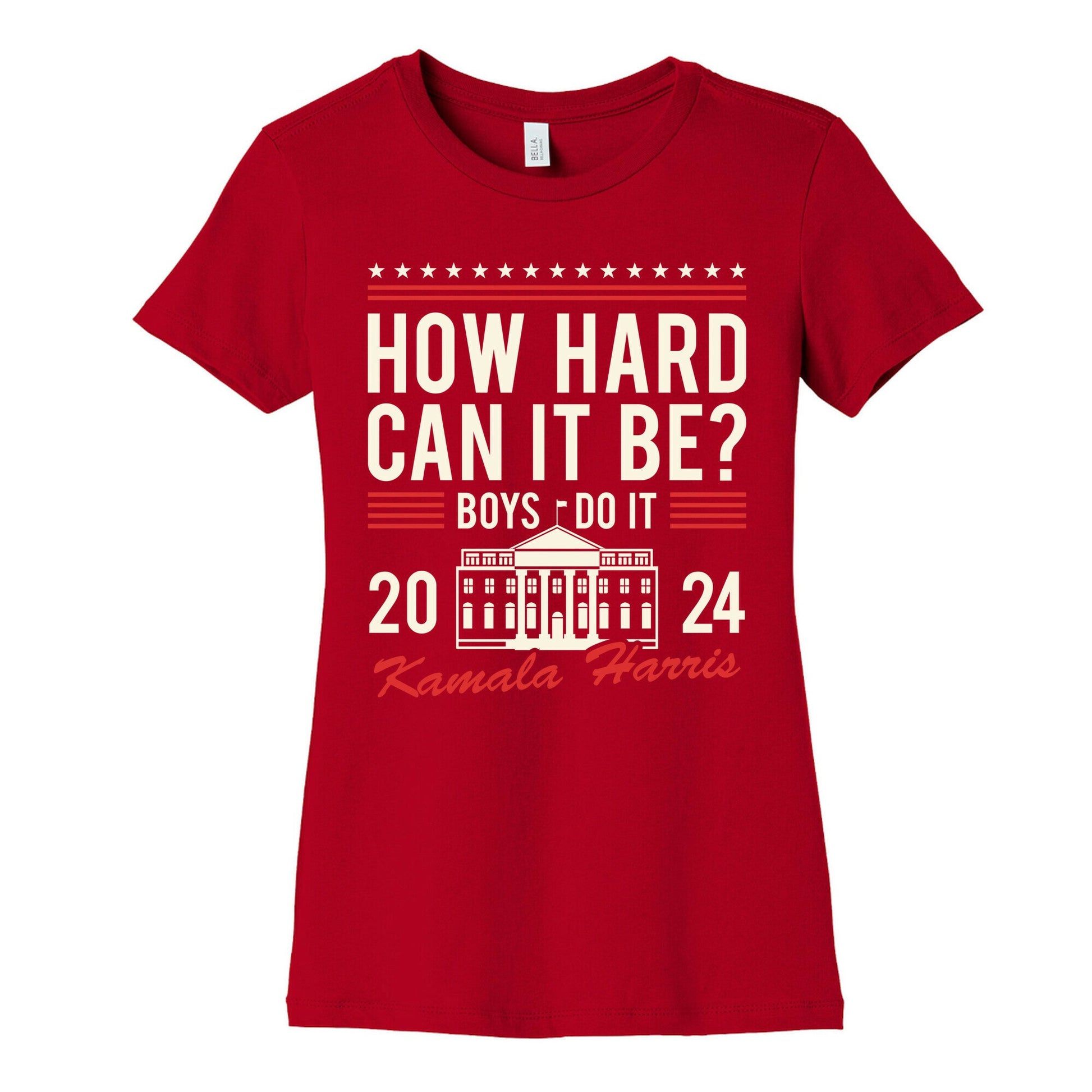 How Hard Can It Be? Kamala Harris 2024 Womens Cotton Tee