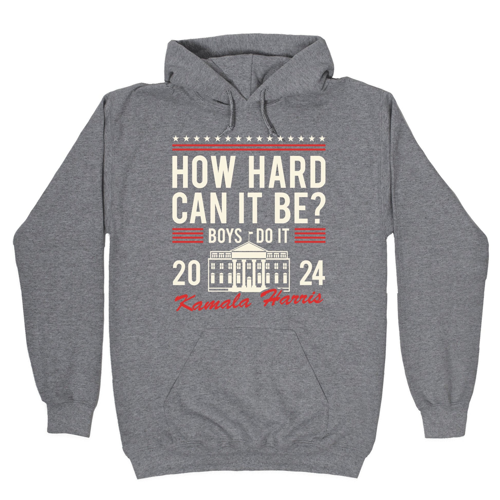 How Hard Can It Be? Kamala Harris 2024 Hoodie