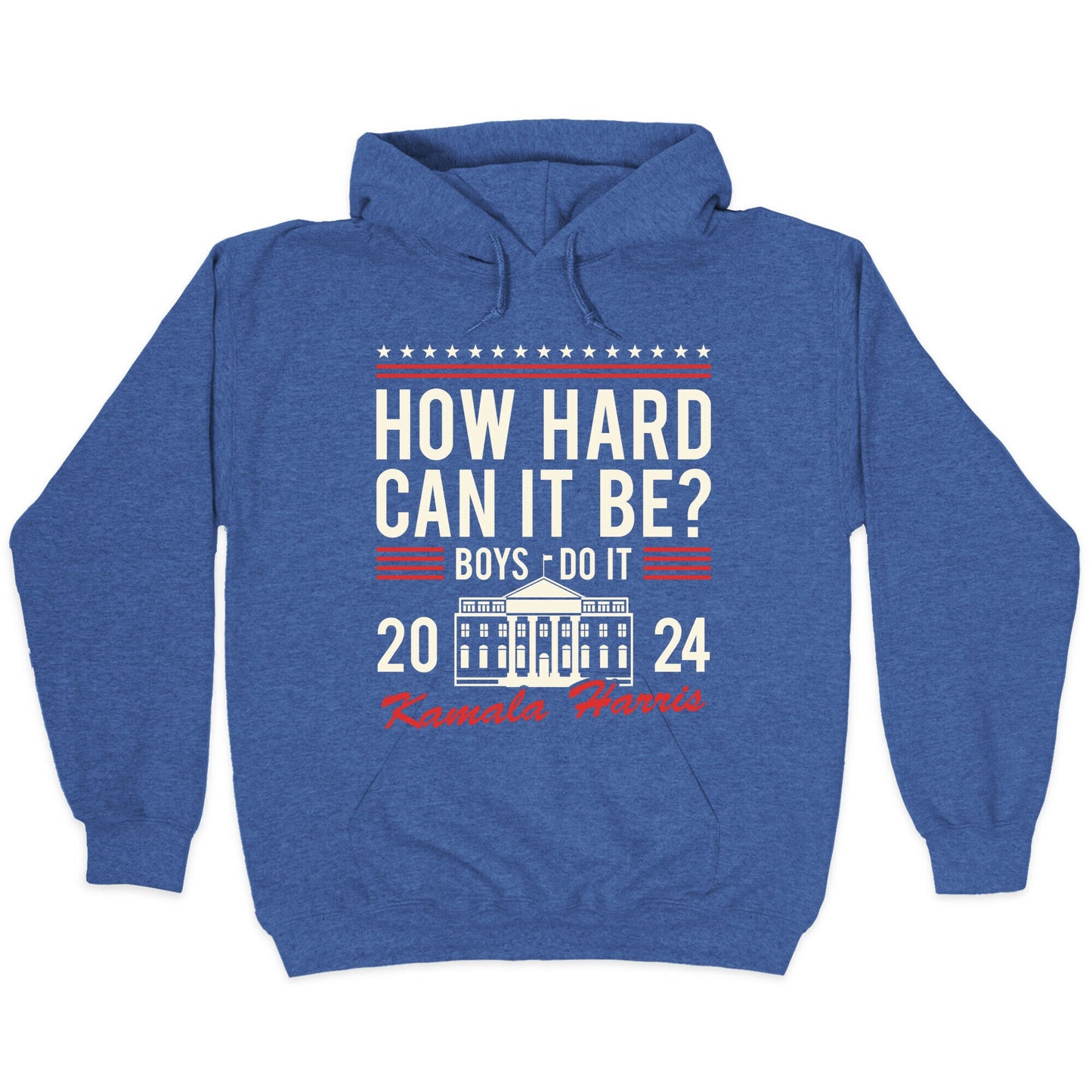 How Hard Can It Be? Kamala Harris 2024 Hoodie