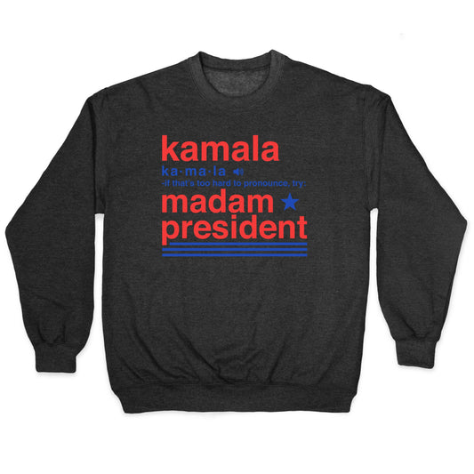 Kamala Harris Madam President Crewneck Sweatshirt