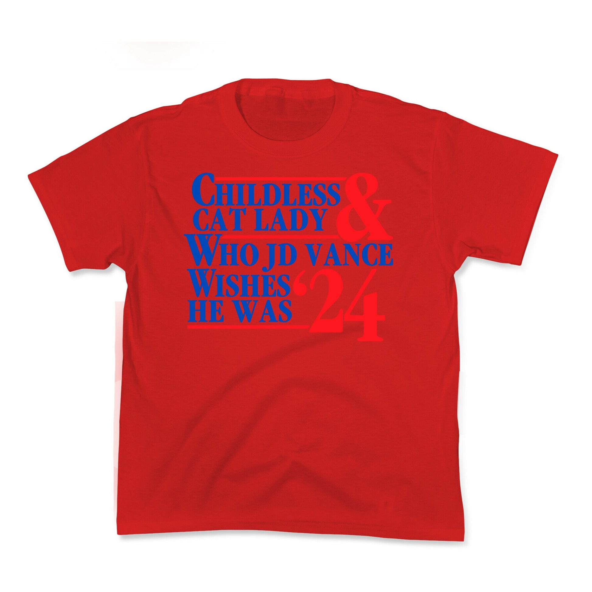 Childless Cat Lady Who JD Vance Wishes He Was Blue Kids Tee