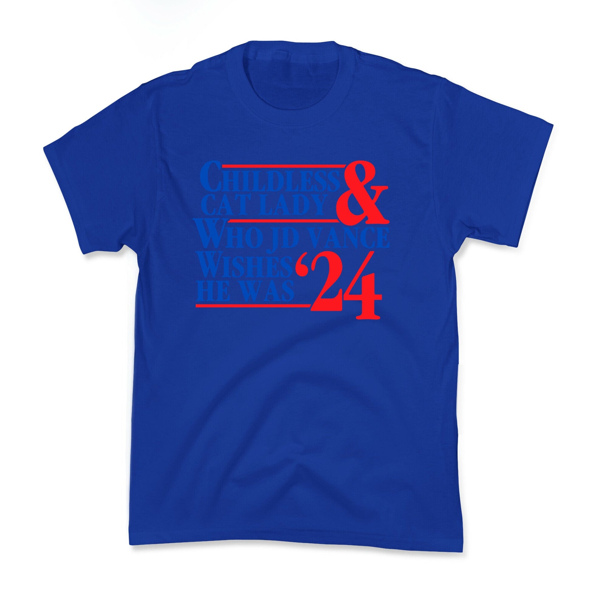 Childless Cat Lady Who JD Vance Wishes He Was Blue Kids Tee