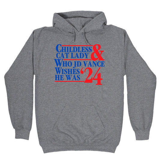 Childless Cat Lady Who JD Vance Wishes He Was Blue Hoodie