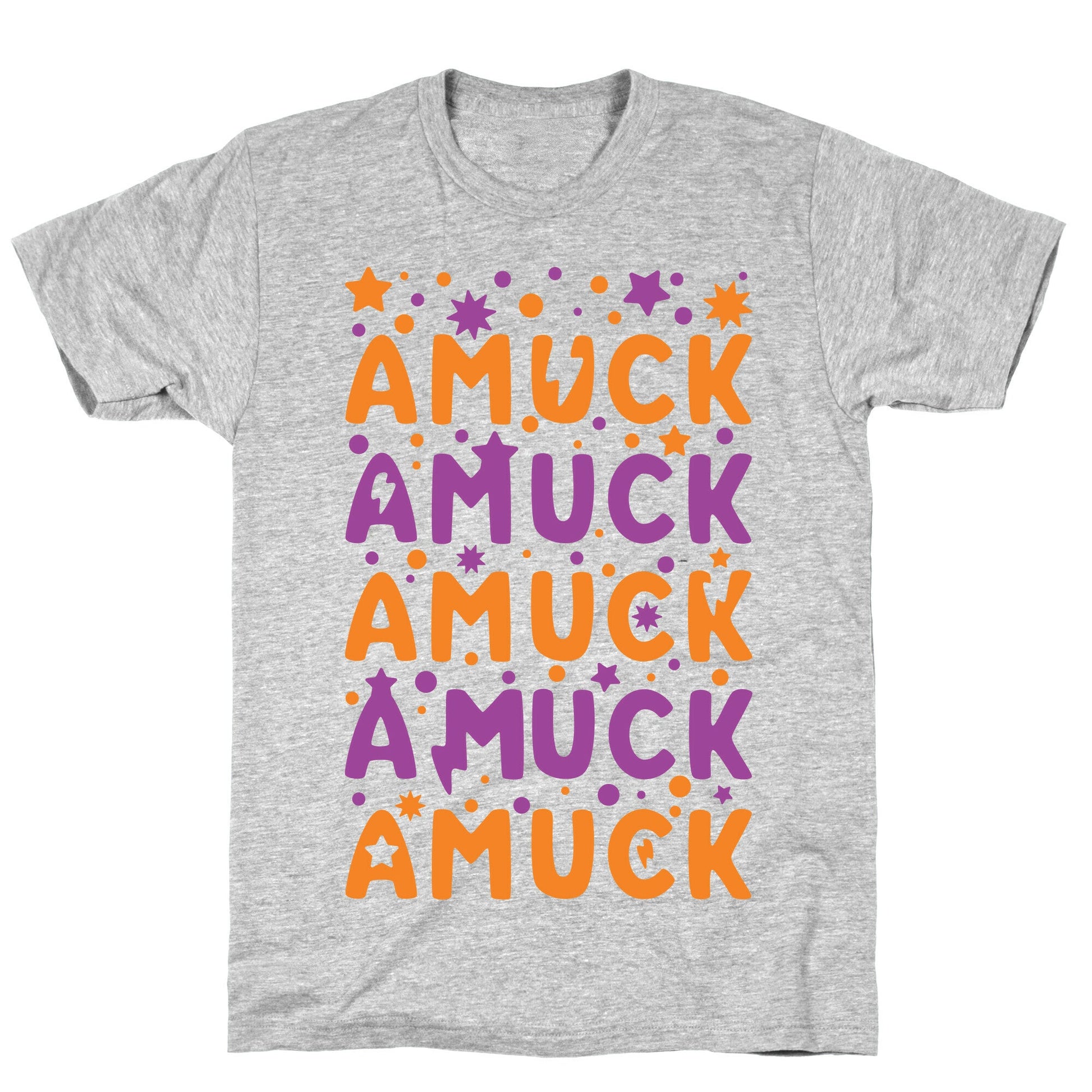 Amuck Amuck Amuck! T-Shirt