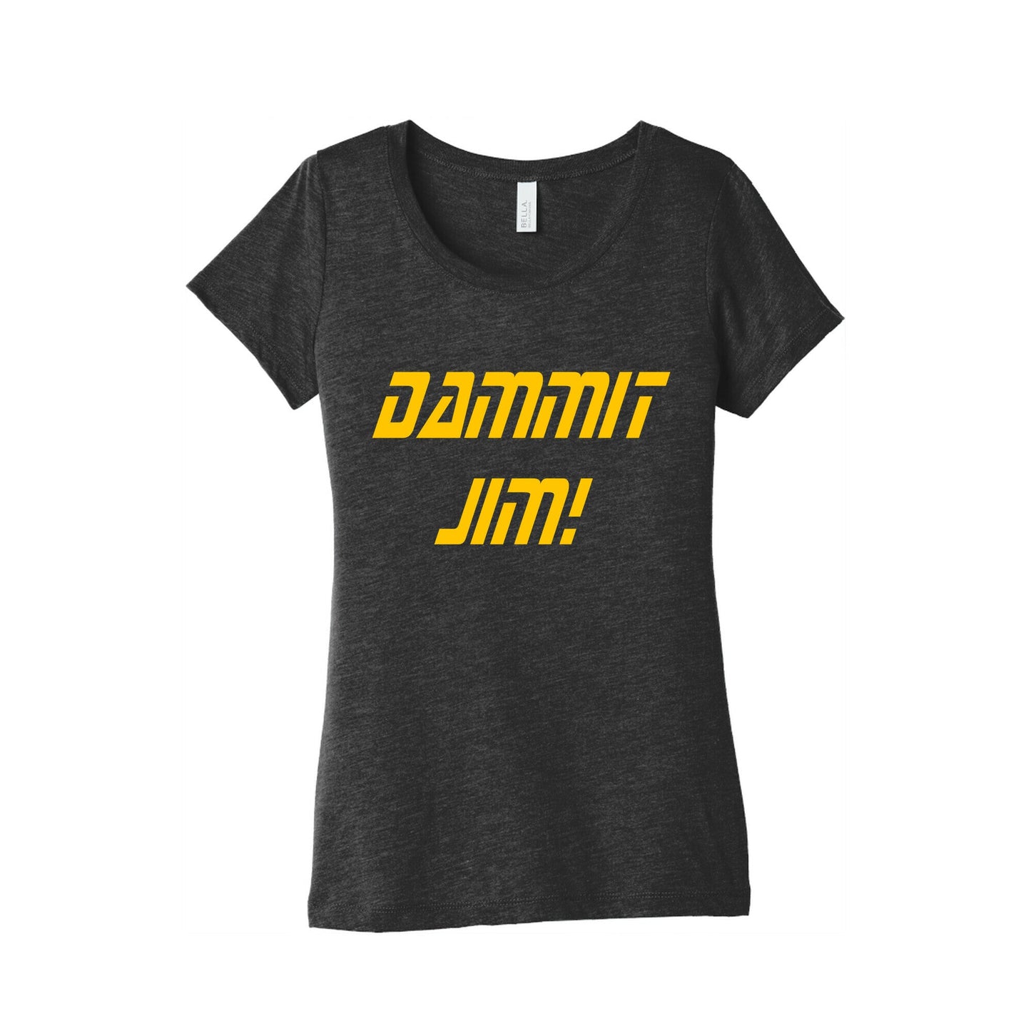 Dammit Jim! Women's Triblend Tee
