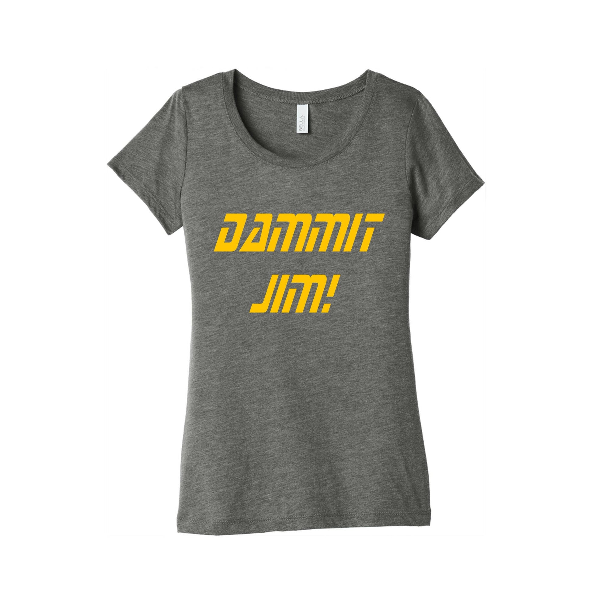 Dammit Jim! Women's Triblend Tee