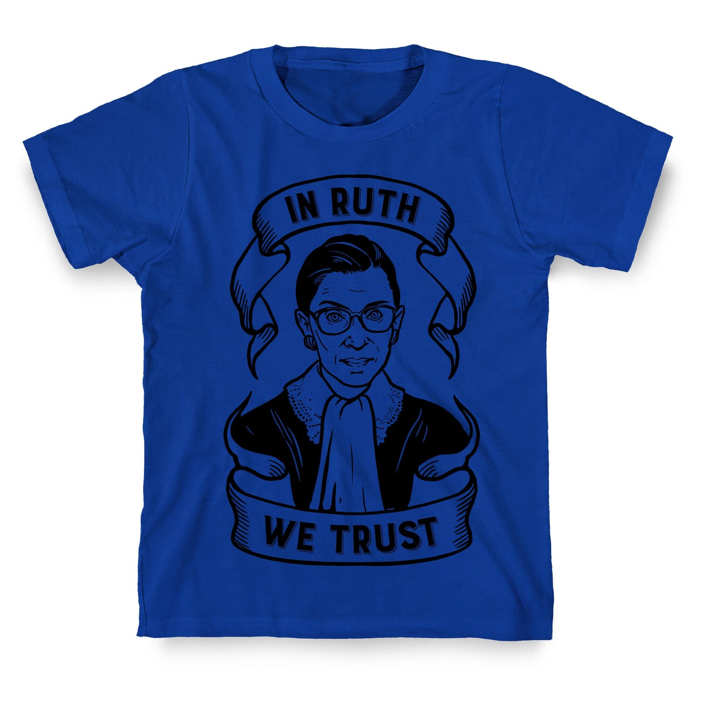 In Ruth We Trust T-Shirt