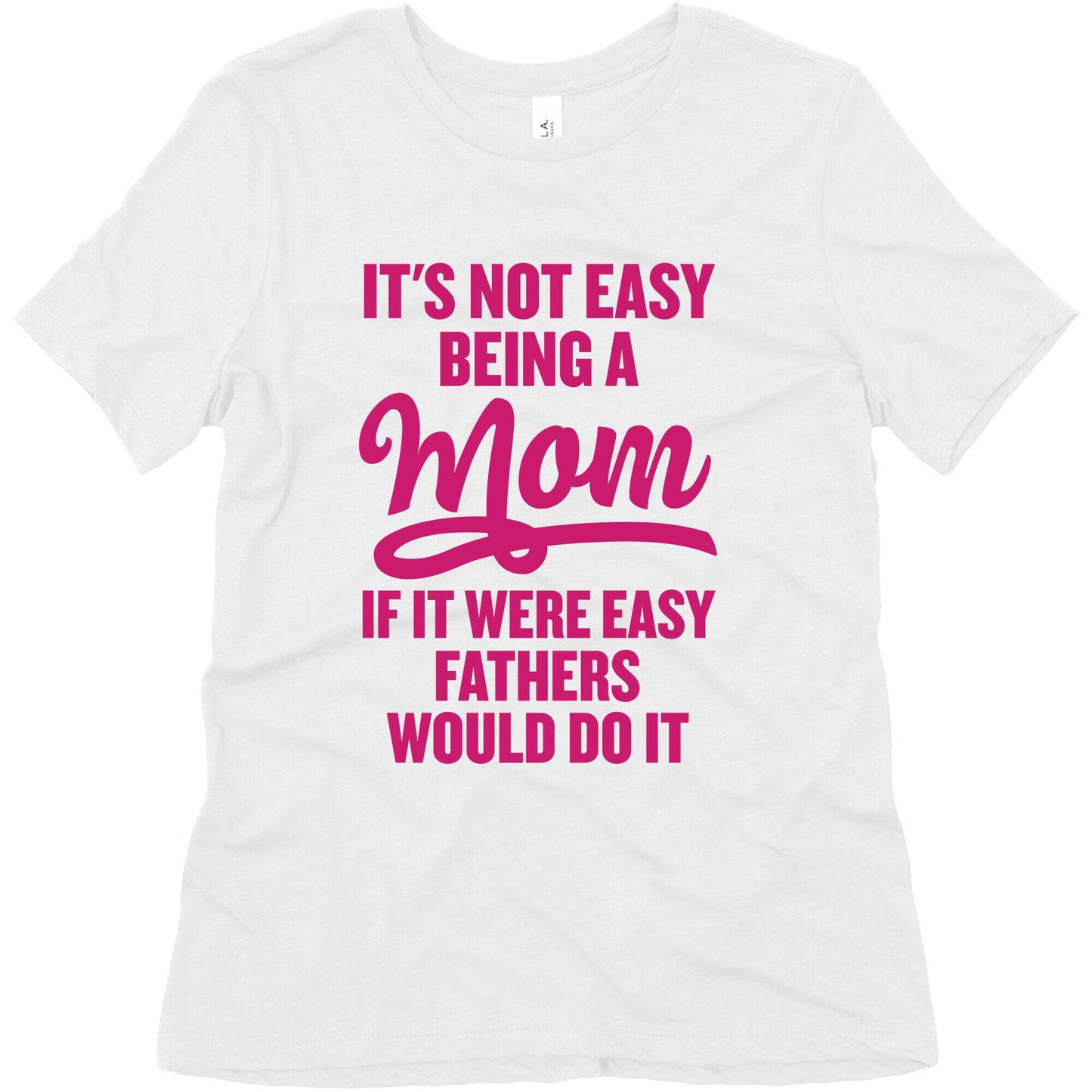 It's Not Easy Being A Mom Women's Triblend Tee