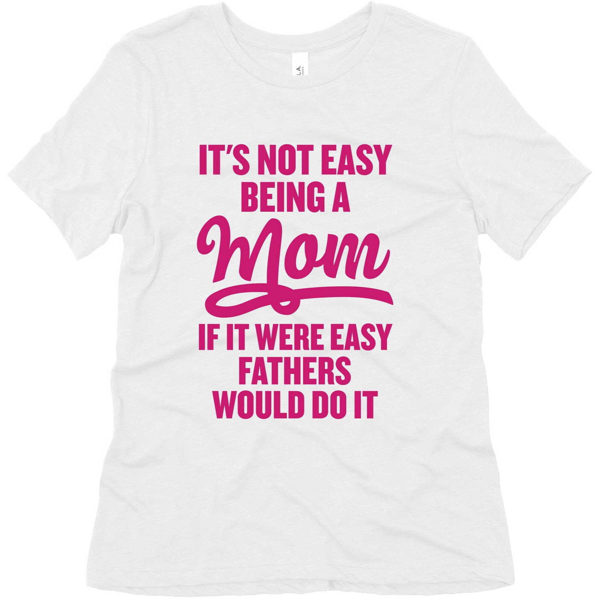 It's Not Easy Being A Mom Women's Triblend Tee