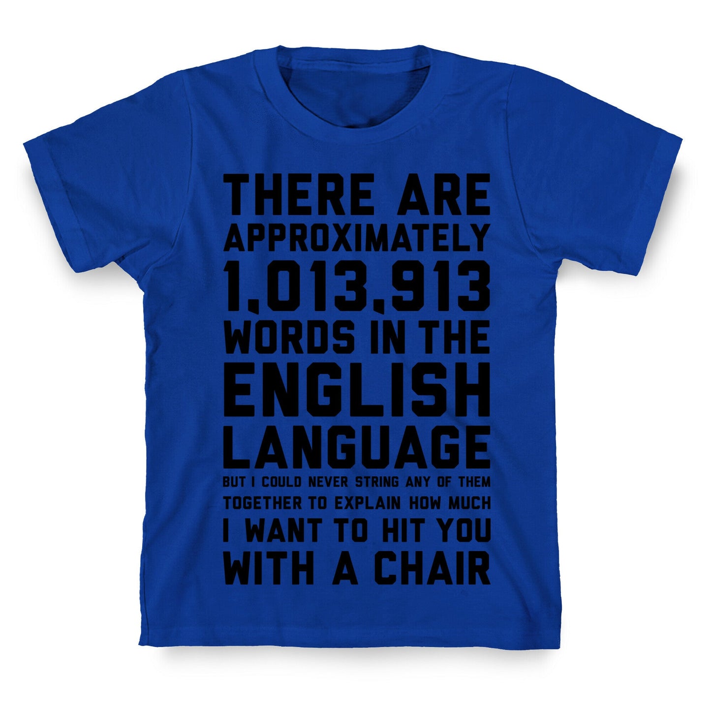 Hit You With A Chair T-Shirt