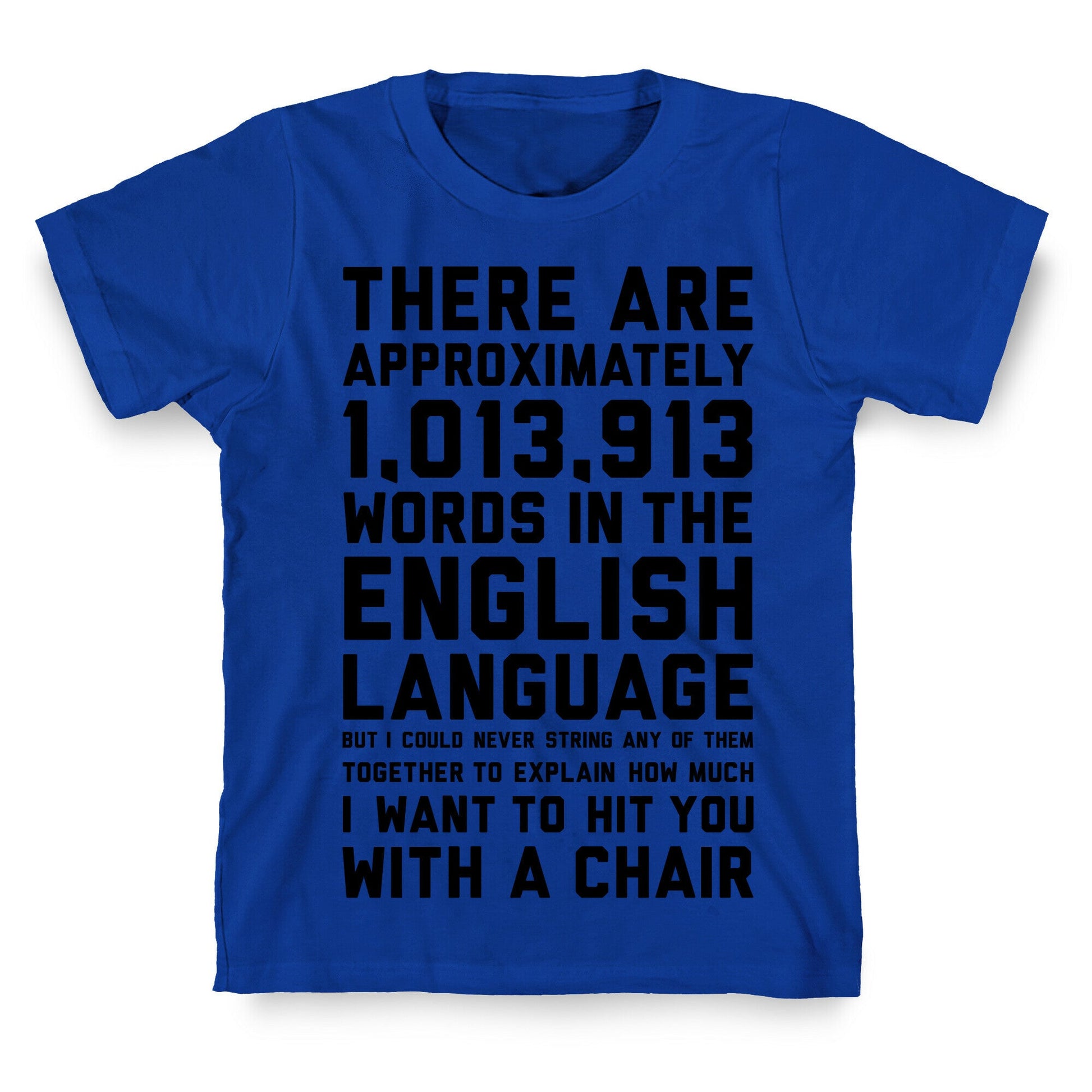 Hit You With A Chair T-Shirt