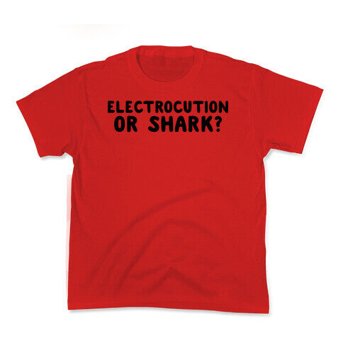 Electrocution or Shark? Trump Kids Tee