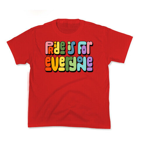 Pride Is For Everyone Kids Tee