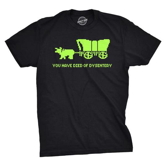 You Have Died Of Dysentery T Shirt Funny Gamer Shirts Video Games Nerdy Cool 80s