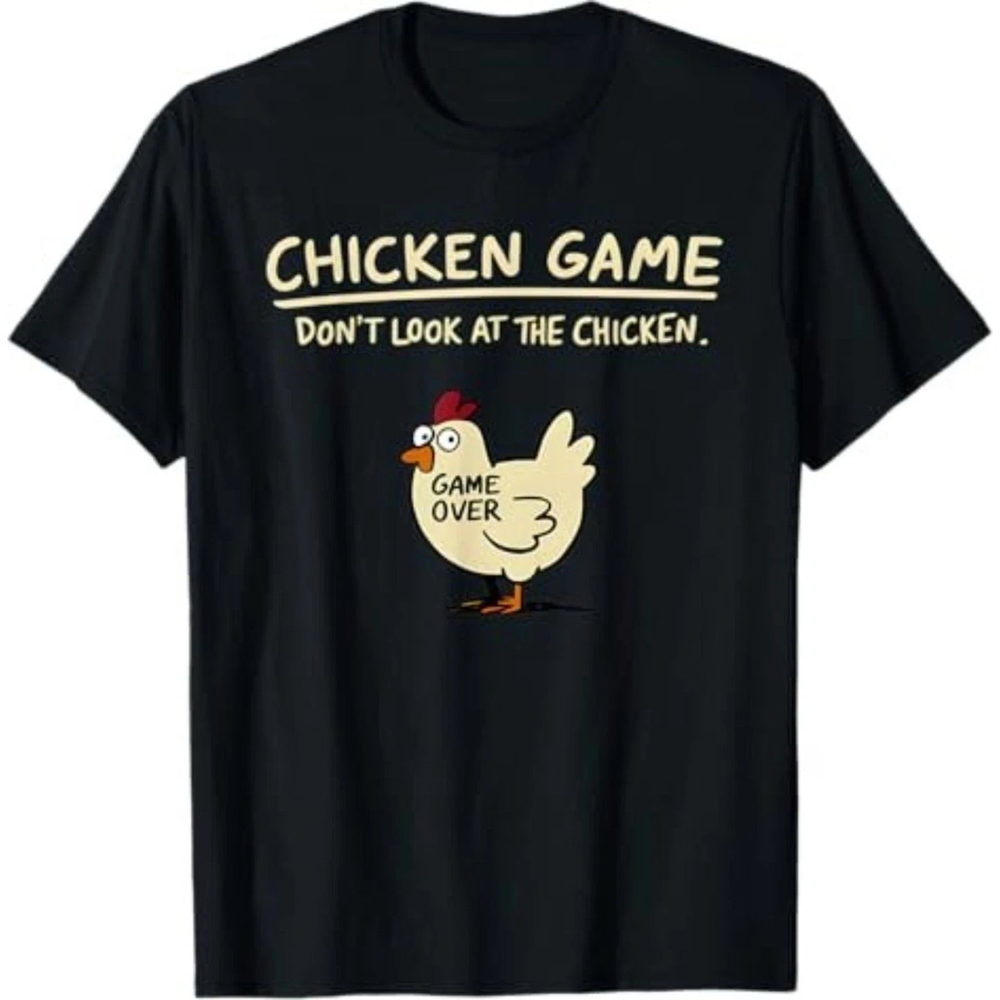 Chicken Game Funny T-Shirt Don't Look Chicken Joke Humor Tee