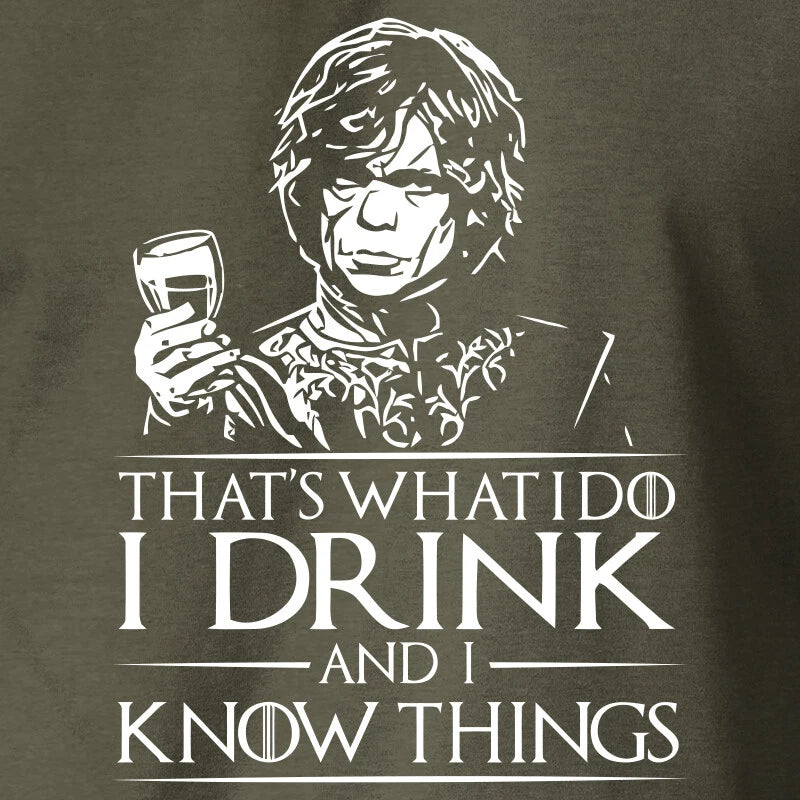 I DRINK AND I KNOW THINGS Game of Thrones T-Shirt Tyrion Lannister Beer Wine Tee