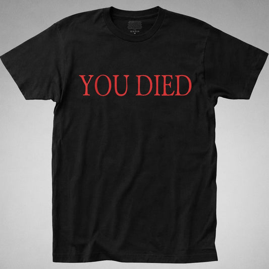 You Died T SHIRT bloodbourne souls ring game elden dark pc playstation ps5 rpg