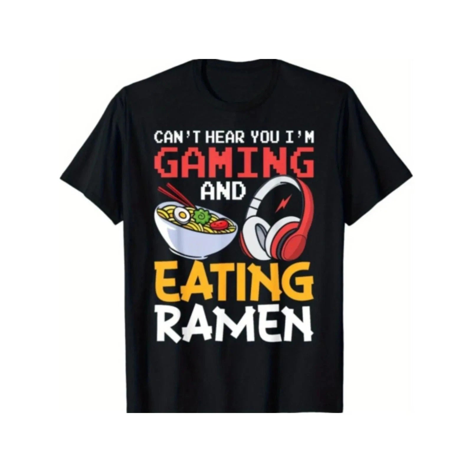 [Unisex Gamer Gift Ramen T-Shirt] Funny Can't Hear You I'm Gaming Eating Ramen