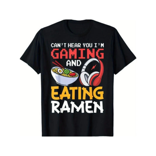 [Unisex Gamer Gift Ramen T-Shirt] Funny Can't Hear You I'm Gaming Eating Ramen