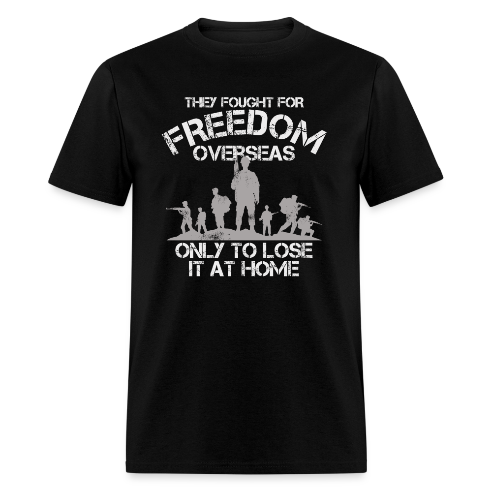 They Fought For Freedom Overseas T Shirt Hoodie, Sweatshirt | WearSparks.com (Image 1)