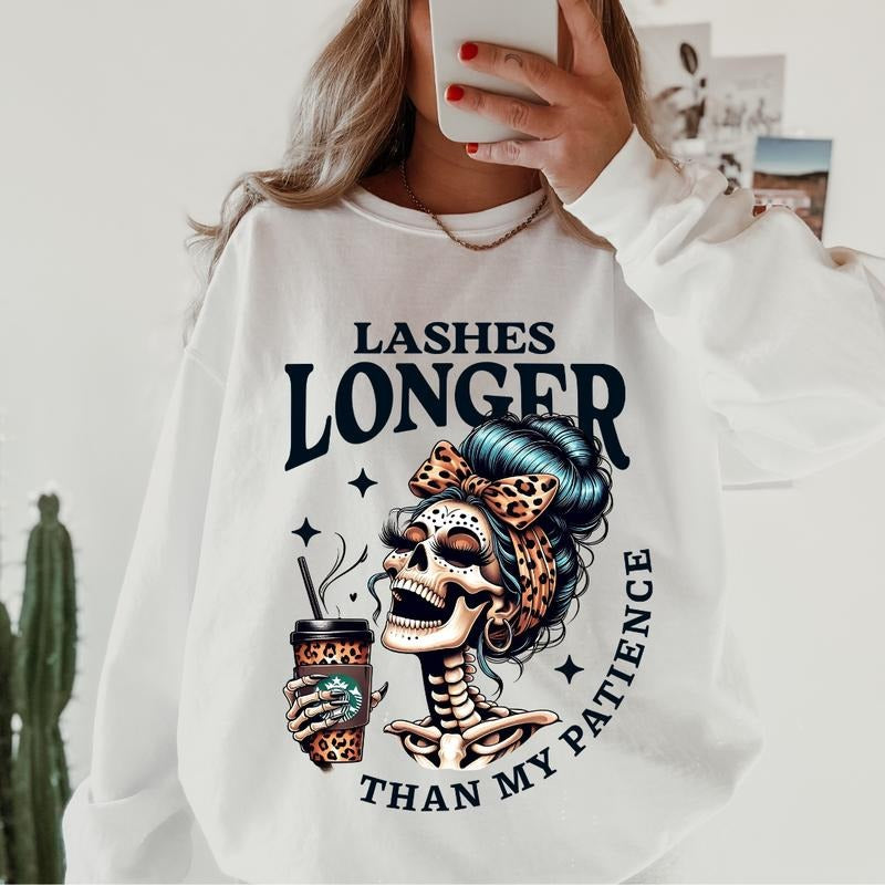 sweatshirts funny Lashes Longer than my Patience Sweatshirt, Cotton Unisex Sweatshirt Direct to Garment Printed In the...
