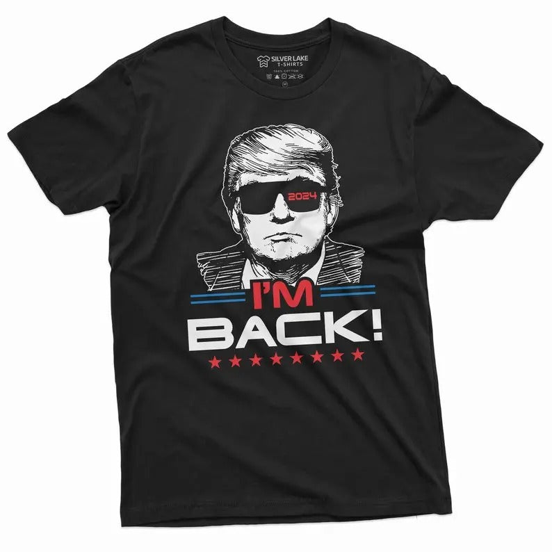 Men's I'm Back Trump  sweatshirt/hoodie/tshirt, Donald Trump 2024 Re-election Tee shirt, Presidential elections of 2024...
